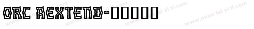orc aextend字体转换